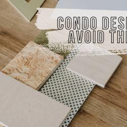 condo design mistakes to avoid in 2023